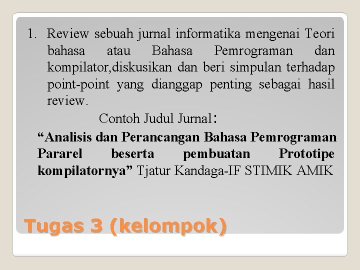1. Review sebuah jurnal informatika mengenai Teori bahasa atau Bahasa Pemrograman dan kompilator, diskusikan