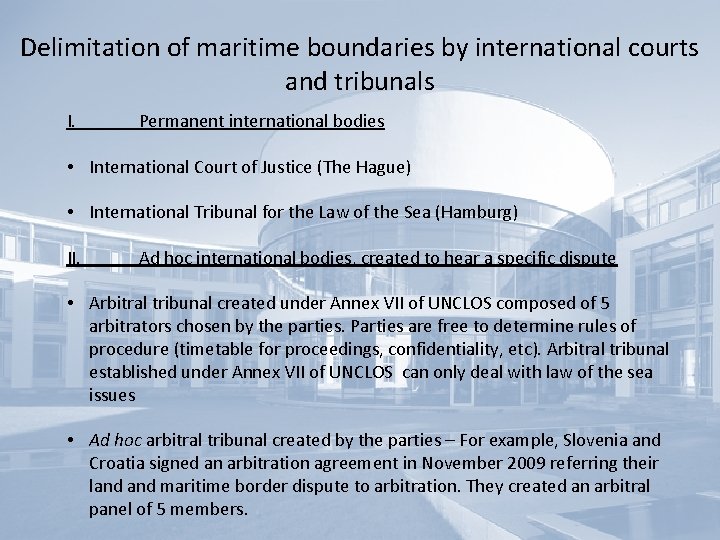 Delimitation of maritime boundaries by international courts and tribunals I. Permanent international bodies •