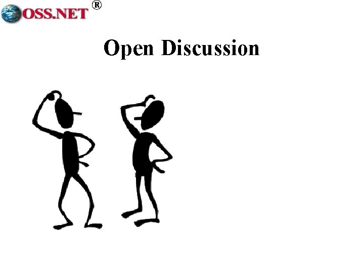 ® Open Discussion 