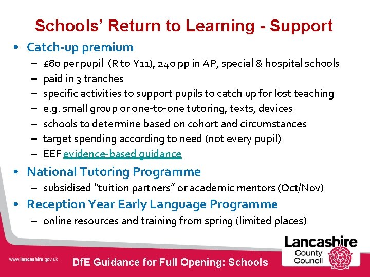Schools’ Return to Learning - Support • Catch-up premium – – – – £