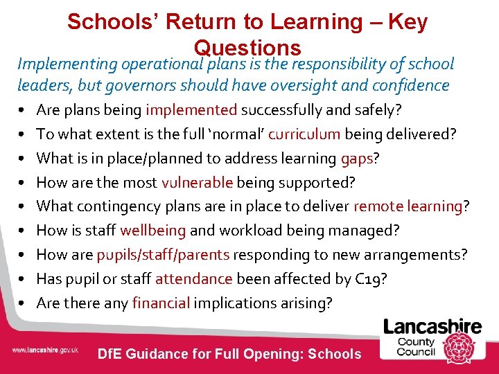 Schools’ Return to Learning – Key Questions Implementing operational plans is the responsibility of