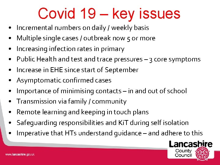 Covid 19 – key issues • • • Incremental numbers on daily / weekly