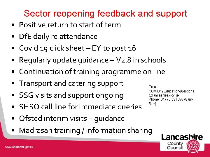 Sector reopening feedback and support • • • Positive return to start of term