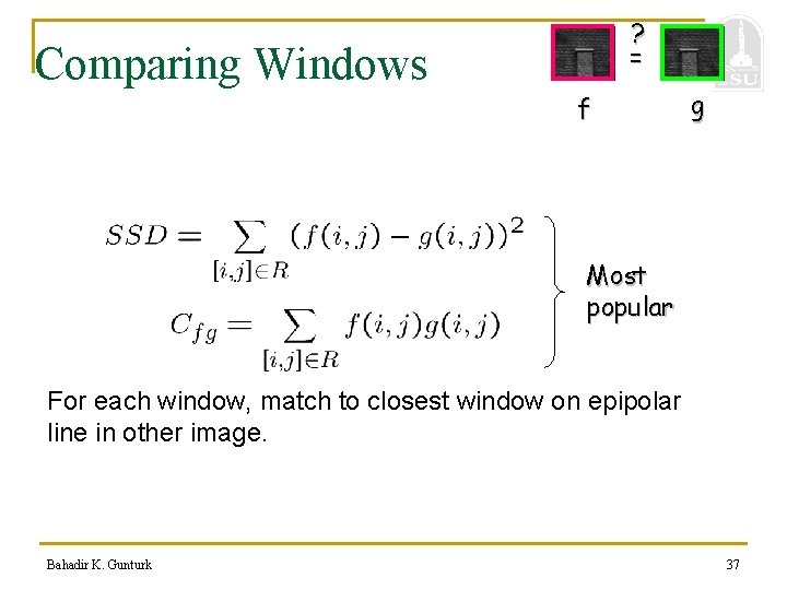 ? = Comparing Windows f g Most popular For each window, match to closest