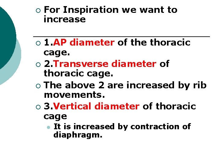 ¡ For Inspiration we want to increase 1. AP diameter of the thoracic cage.