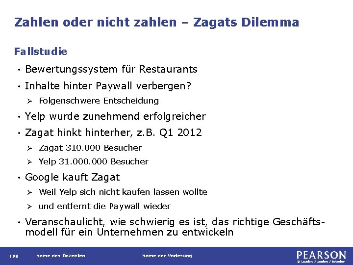 Zahlen oder nicht zahlen – Zagats Dilemma Fallstudie • Bewertungssystem für Restaurants • Inhalte