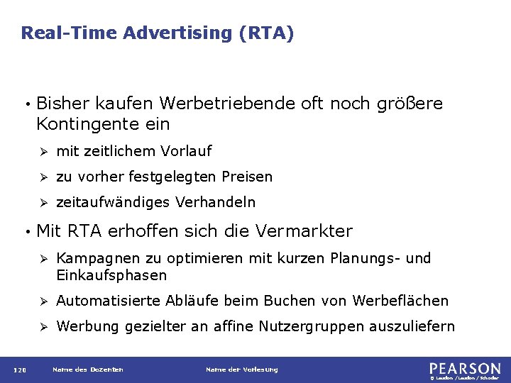 Real-Time Advertising (RTA) • • 120 Bisher kaufen Werbetriebende oft noch größere Kontingente ein