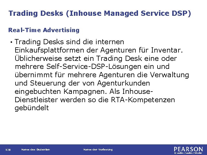 Trading Desks (Inhouse Managed Service DSP) Real-Time Advertising • 128 Trading Desks sind die