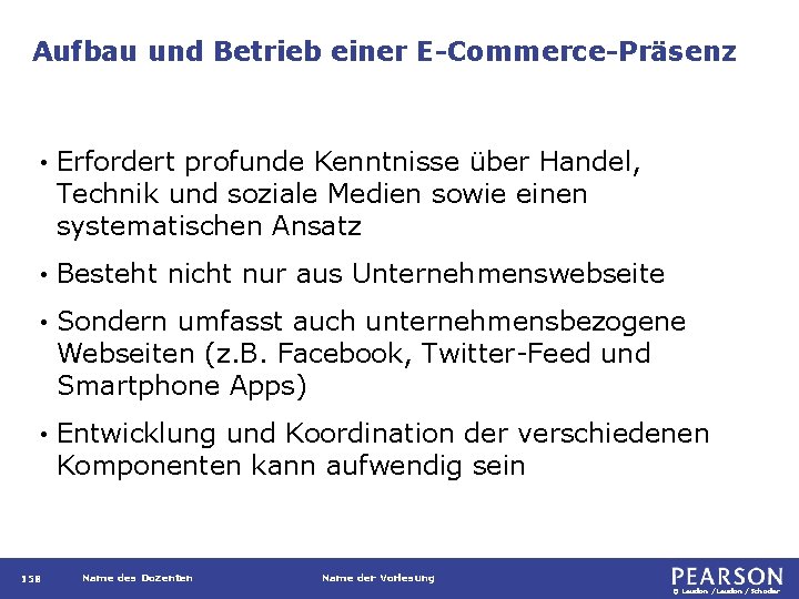 Aufbau und Betrieb einer E-Commerce-Präsenz • Erfordert profunde Kenntnisse über Handel, Technik und soziale