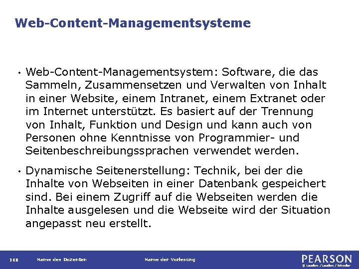 Web-Content-Managementsysteme • Web-Content-Managementsystem: Software, die das Sammeln, Zusammensetzen und Verwalten von Inhalt in einer