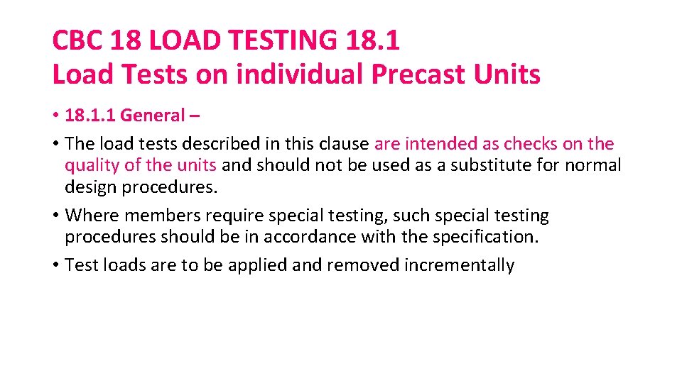 CBC 18 LOAD TESTING 18. 1 Load Tests on individual Precast Units • 18.