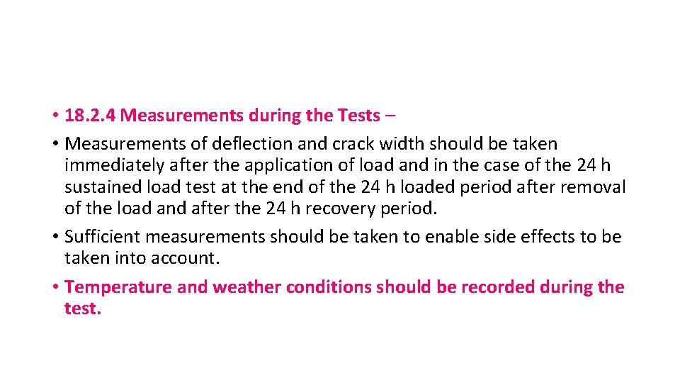  • 18. 2. 4 Measurements during the Tests – • Measurements of deflection