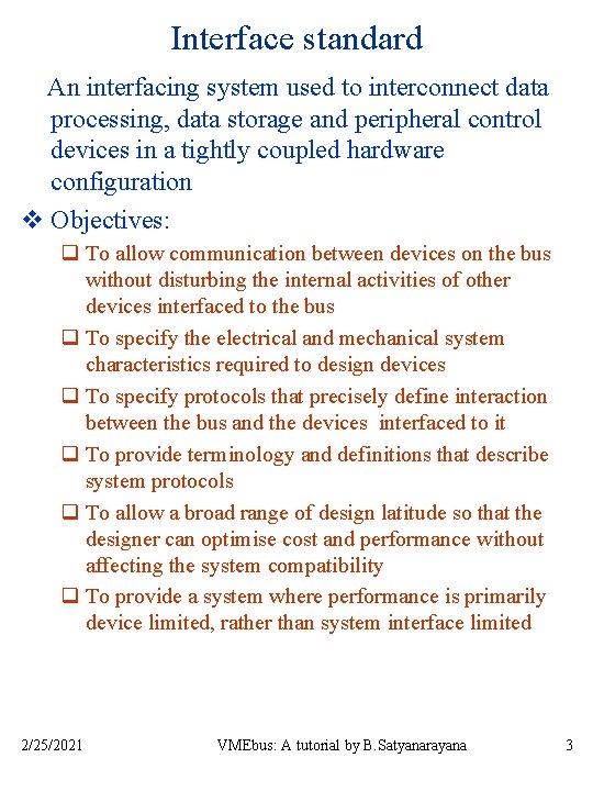 Interface standard An interfacing system used to interconnect data processing, data storage and peripheral