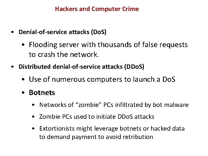 Hackers and Computer Crime • Denial-of-service attacks (Do. S) • Flooding server with thousands
