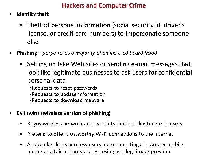 Hackers and Computer Crime • Identity theft • Theft of personal information (social security