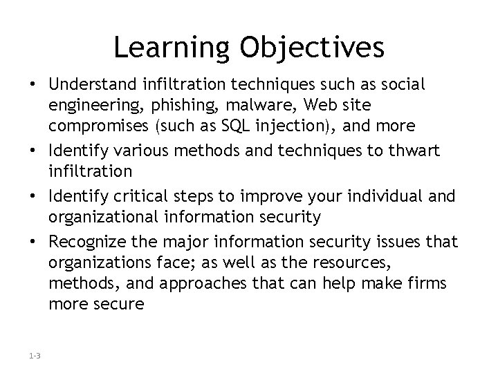 Learning Objectives • Understand infiltration techniques such as social engineering, phishing, malware, Web site