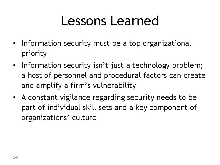 Lessons Learned • Information security must be a top organizational priority Item number: 95409048