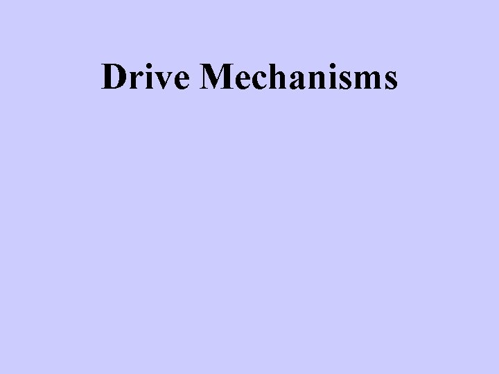Drive Mechanisms 