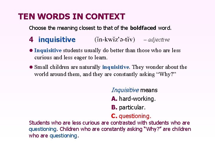 TEN WORDS IN CONTEXT Choose the meaning closest to that of the boldfaced word.