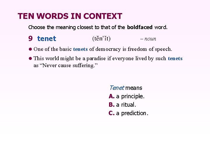 TEN WORDS IN CONTEXT Choose the meaning closest to that of the boldfaced word.