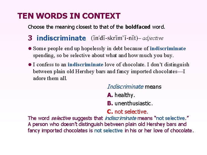 TEN WORDS IN CONTEXT Choose the meaning closest to that of the boldfaced word.