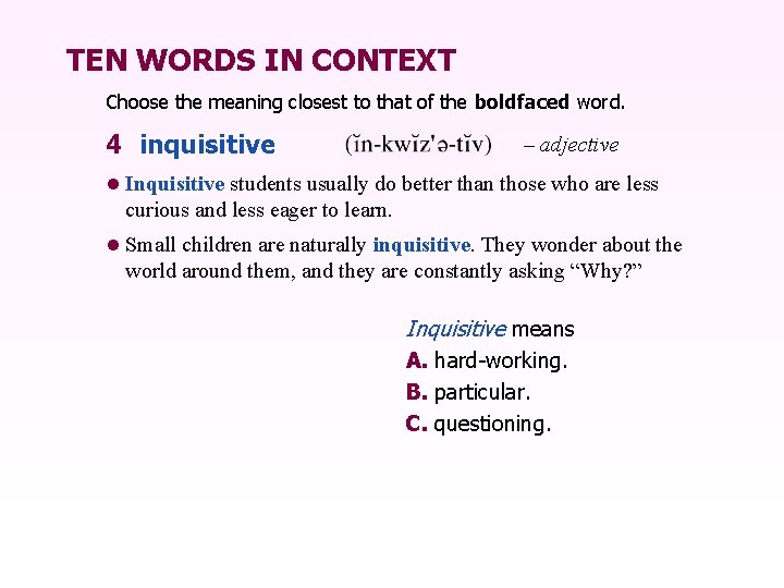 TEN WORDS IN CONTEXT Choose the meaning closest to that of the boldfaced word.