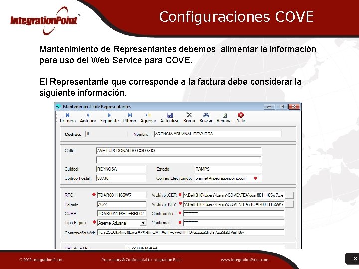 Configuraciones COVE Mantenimiento de Representantes debemos alimentar la información para uso del Web Service