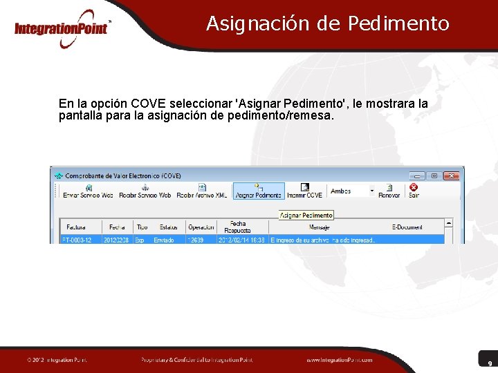 Asignación de Pedimento En la opción COVE seleccionar 'Asignar Pedimento', le mostrara la pantalla