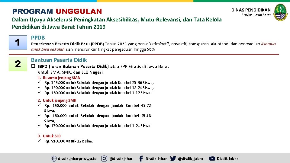 PROGRAM UNGGULAN DINAS PENDIDIKAN Dalam Upaya Akselerasi Peningkatan Aksesibilitas, Mutu-Relevansi, dan Tata Kelola Pendidikan