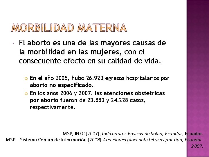  El aborto es una de las mayores causas de la morbilidad en las