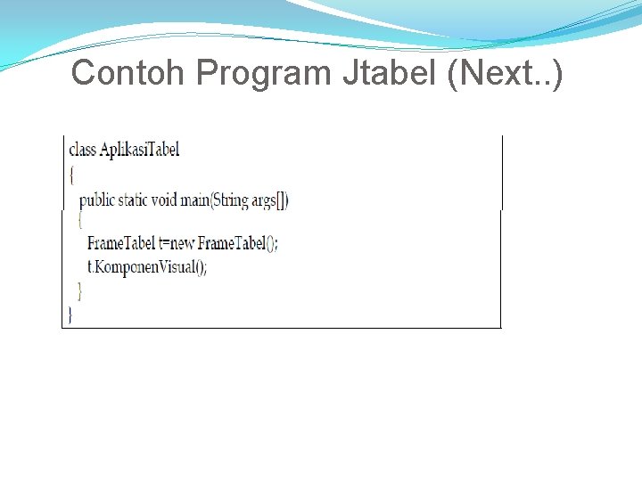 Contoh Program Jtabel (Next. . ) 
