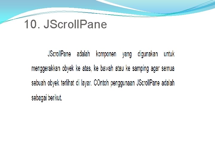 10. JScroll. Pane 