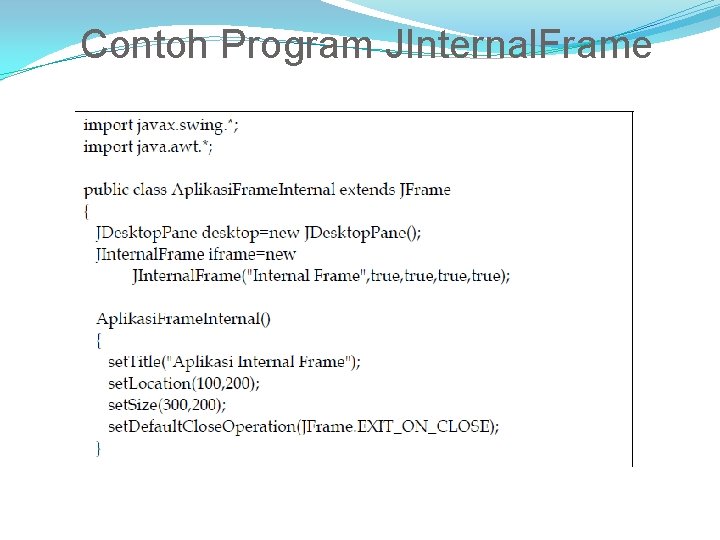 Contoh Program JInternal. Frame 