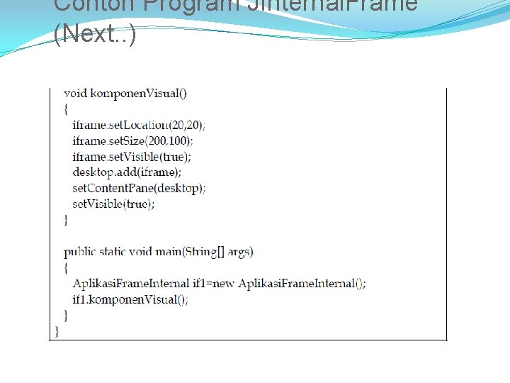 Contoh Program JInternal. Frame (Next. . ) 