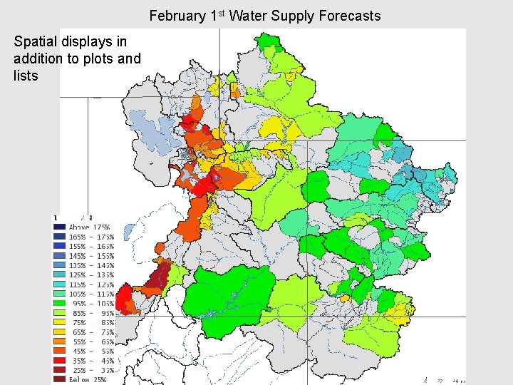 February 1 st Water Supply Forecasts Spatial displays in addition to plots and lists
