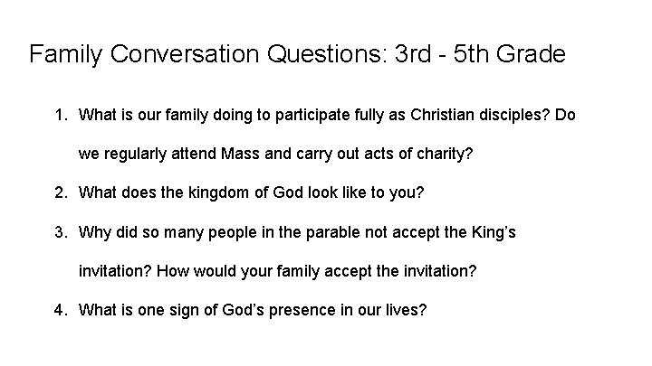 Family Conversation Questions: 3 rd - 5 th Grade 1. What is our family