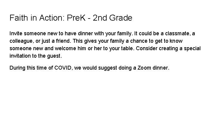 Faith in Action: Pre. K - 2 nd Grade Invite someone new to have