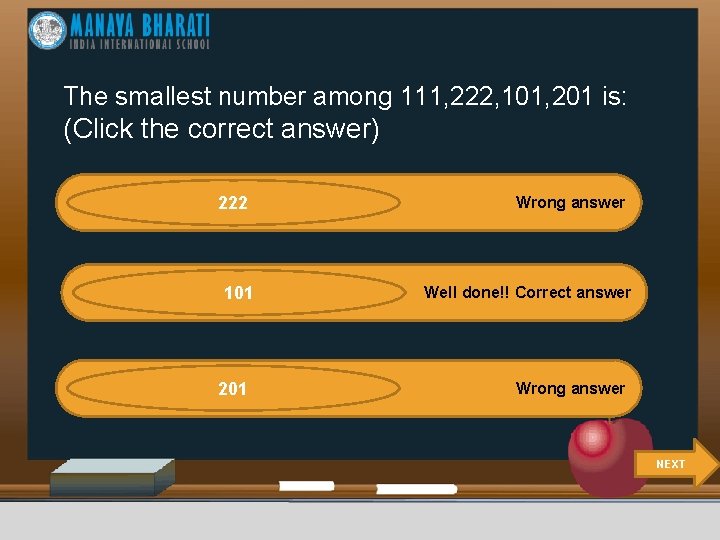 The smallest number among 111, 222, 101, 201 is: (Click the correct answer) 222