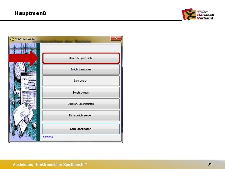 Hauptmenü Ausbildung "Elektronischer Spielbericht" 31 