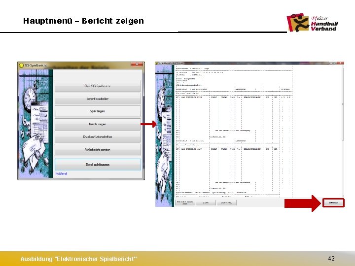 Hauptmenü – Bericht zeigen Ausbildung "Elektronischer Spielbericht" 42 