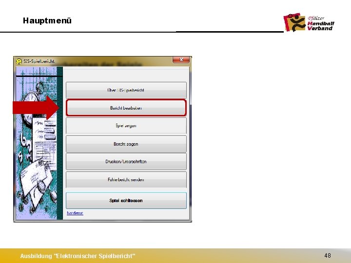 Hauptmenü Ausbildung "Elektronischer Spielbericht" 48 