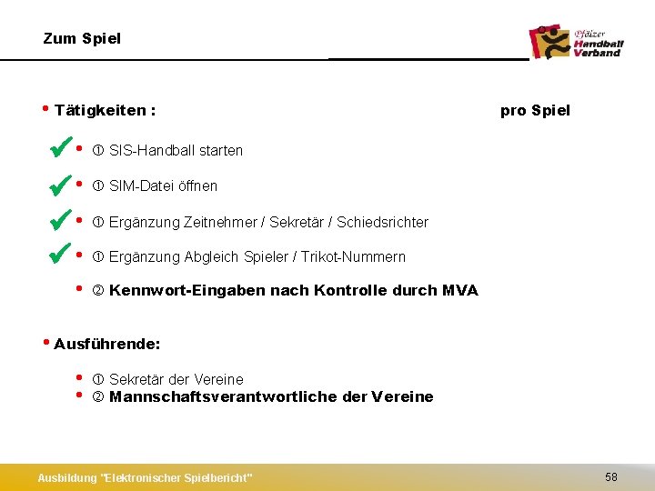 Zum Spiel • Tätigkeiten : pro Spiel • SIS-Handball starten • SIM-Datei öffnen •