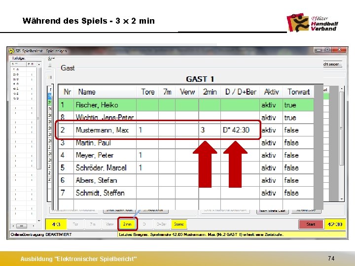 Während des Spiels - 3 x 2 min Ausbildung "Elektronischer Spielbericht" 74 