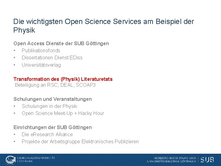 Die wichtigsten Open Science Services am Beispiel der Physik Open Access Dienste der SUB