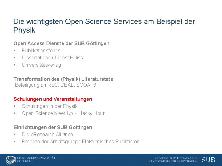 Die wichtigsten Open Science Services am Beispiel der Physik Open Access Dienste der SUB