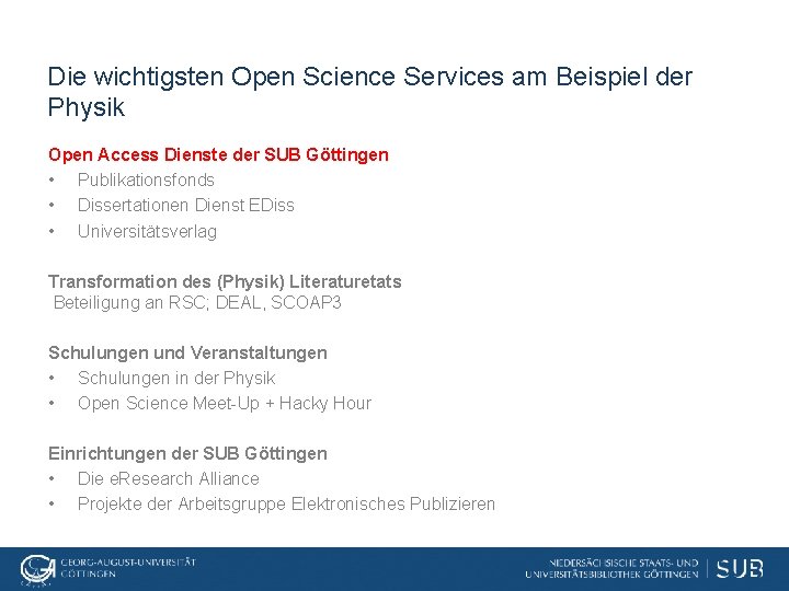 Die wichtigsten Open Science Services am Beispiel der Physik Open Access Dienste der SUB