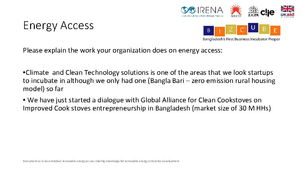 Energy Access Please explain the work your organization does on energy access: • Climate