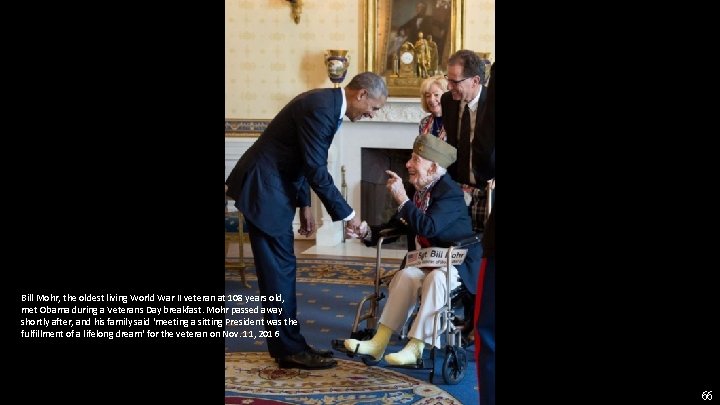 Bill Mohr, the oldest living World War II veteran at 108 years old, met