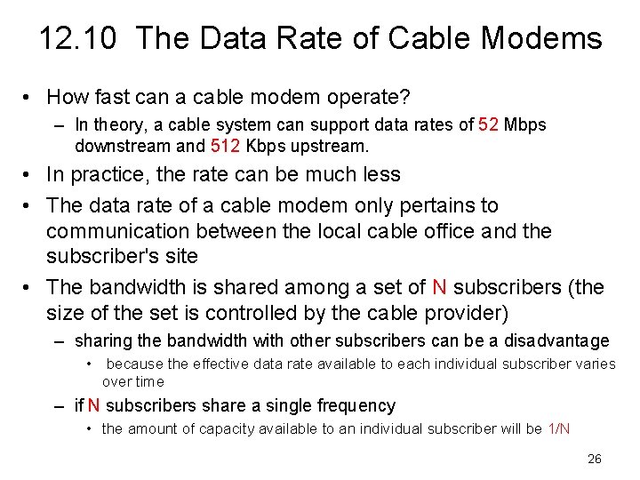 12. 10 The Data Rate of Cable Modems • How fast can a cable