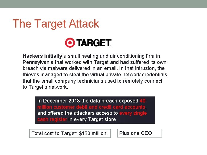 The Target Attack Hackers initially a small heating and air conditioning firm in Pennsylvania